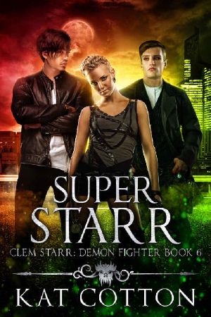 [Clem Starr: Demon Fighter 06] • Super Starr